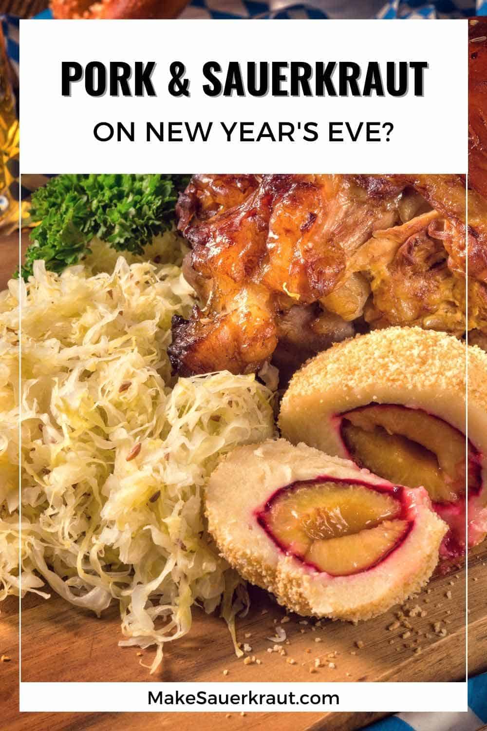 Why Eat Pork and Sauerkraut on New Year’s Day? - MakeSauerkraut