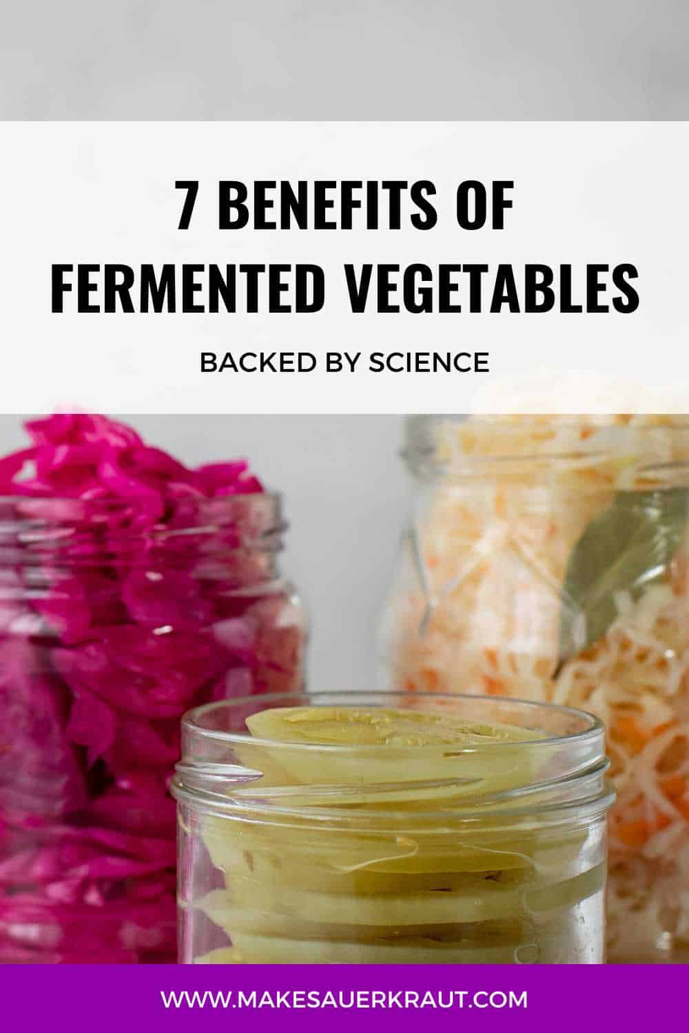 7 Benefits Fermented Vegetables {The Science} - MakeSauerkraut